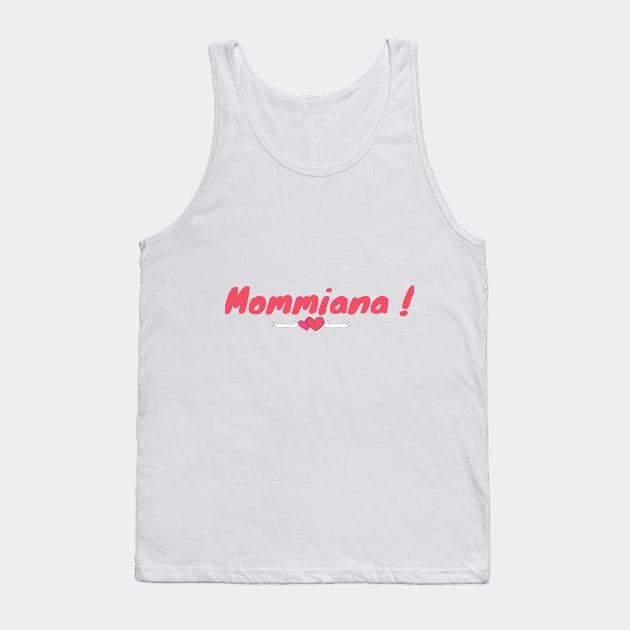 Mommiana gift Tank Top by kamal